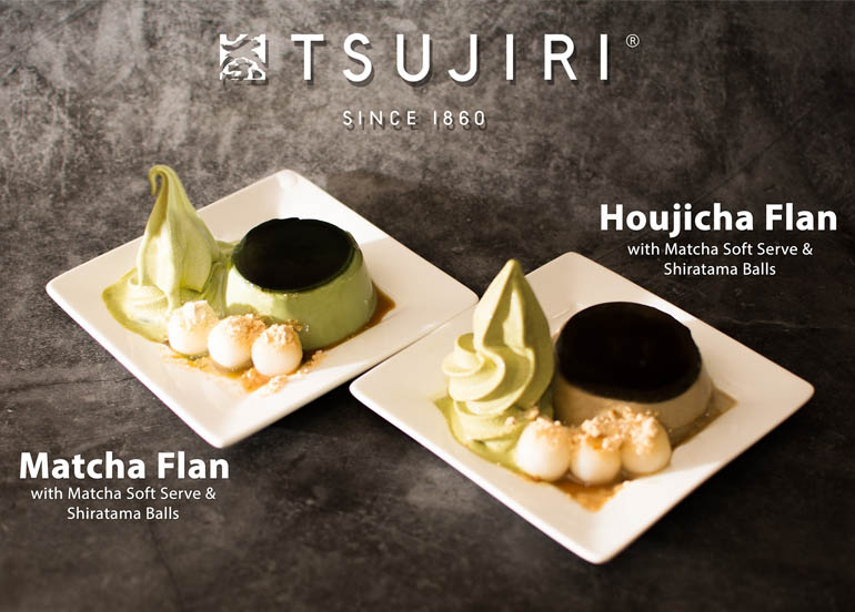 Matcha Flan, Houjicha Flan, tsujiri